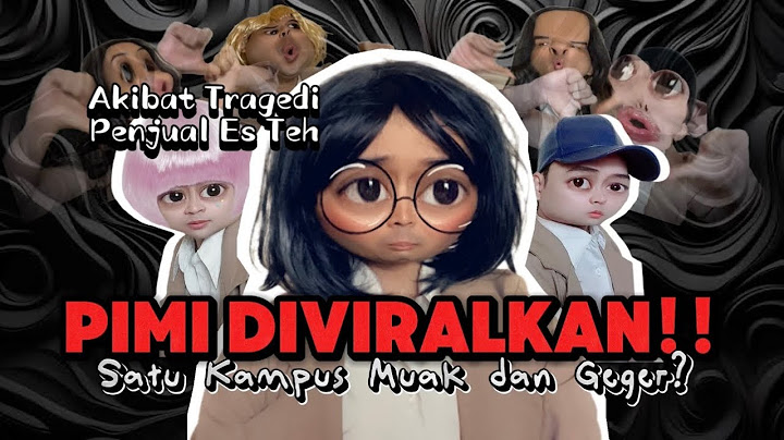 PART 2 - KASUS PIMI & PENJUAL ES TEH: PIMI DIVIRALKAN!!
