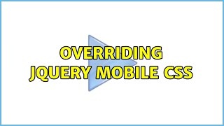 Overriding jquery mobile css
