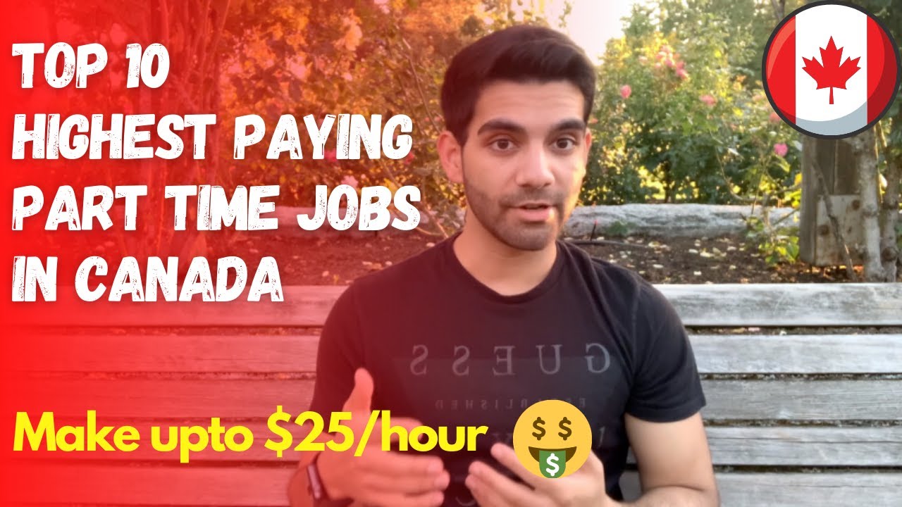 Top 10 Highest Paying Part Time Jobs In CANADA Earn up to 25/hour