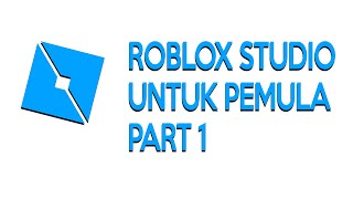 Roblox Studio Untuk Pemula ( Cara Buat game di Roblox ) screenshot 1