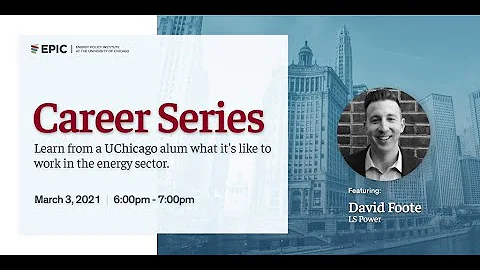 EPIC Career Series: David Foote, LS Power