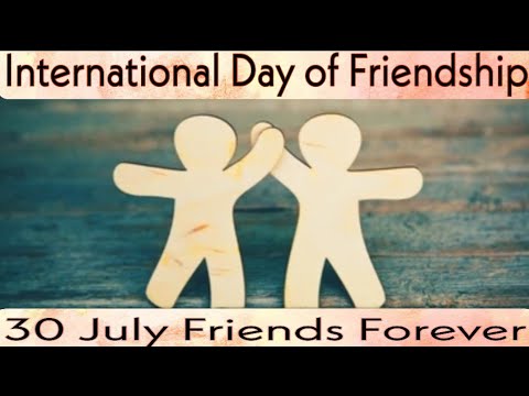 Video: July 30 - Friendship Day