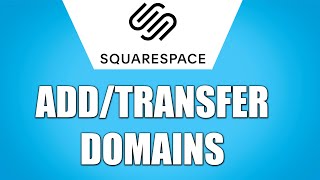 How to Add or Transfer Domain Name on Squarespace (Simple)