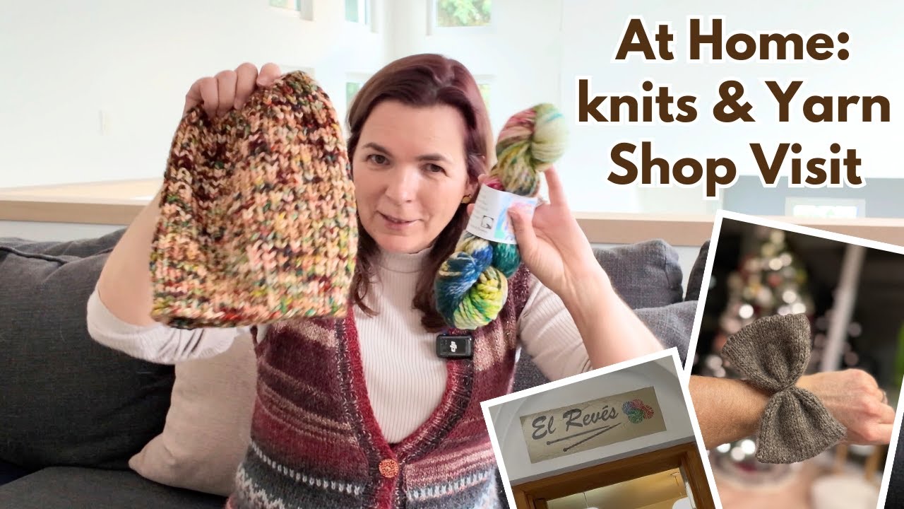 70. El Revés Yarn Store (Coyoacán, Mexico City) + Finished Knits & What I’m Making!