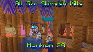 MC MAYHEM 29 Sky Skirmish: All Eliminations