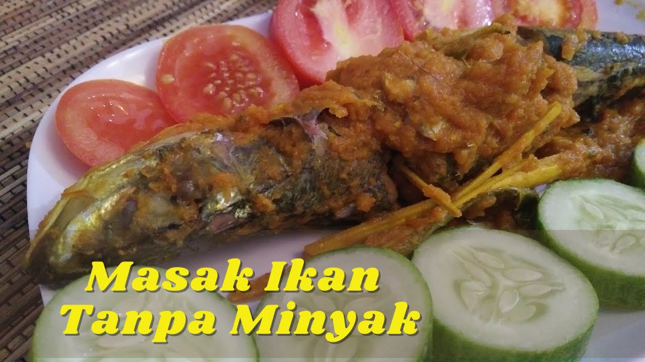 Masak ikan tanpa minyak tanpa digoreng rasa tetap enak. (Cooking fish without oil)