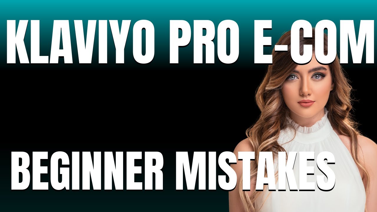 How to Use Klaviyo Pro E commerce Properly  Beginner Mistakes That Cost You