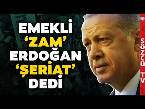 Erdoğan Ağzındaki Baklayı Çıkardı! Emekli Ek Zam Beklerken Erdoğan 'Şeriat' Dedi