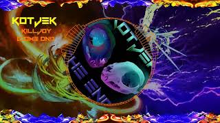 KOTJEK - KILLJOY (Come On!) [Visualiser]