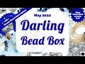 Darling Bead Box Subscription Unboxing May 2022