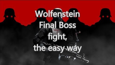 Wolfenstein The New Order: Final boss fight, Uber made easy