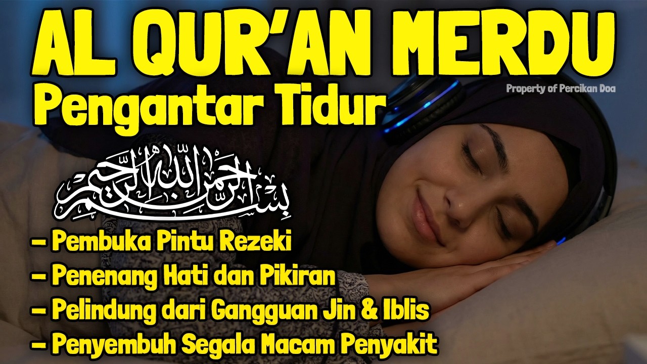 Al Quran Pengantar Tidur Surah Al Mulk, Ayat Kursi, Ar Rahman, Penenang Hati & Pikiran