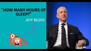 How much you should Sleep | Jeff Bezos