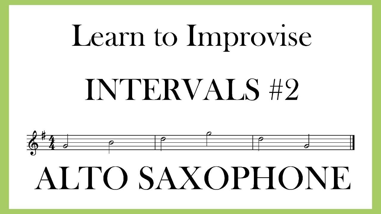 INTERVALS # 2 - ALTO SAX - DISTANCE IS CLOSE - YouTube