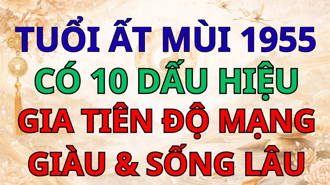 Xem Chỉ Tay Tuổi Ất Mùi 1955: Giải Mã 10 Dấu Hiệu Được Phật Dìu Dắt & Gia Tiên Độ Mạng Suốt Đời.