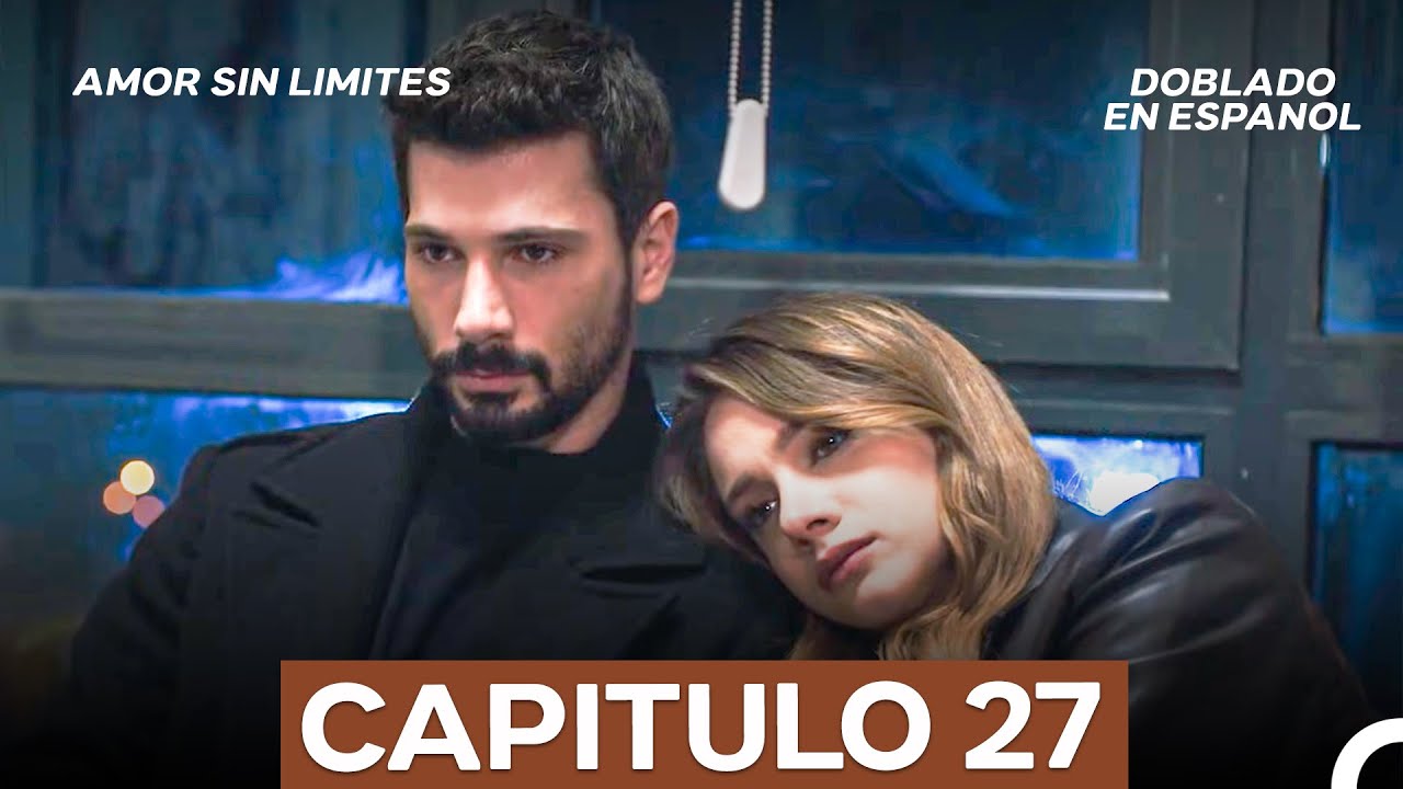Amor Sin Limites Episodio 27 (Doblado en Español) (La Versión Larga)