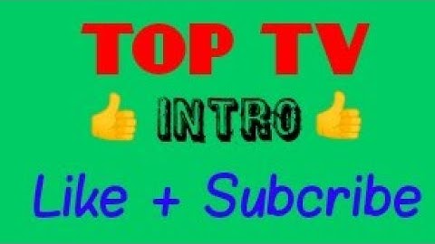 TOP TV | Intro 3d đẹp | Intro Noname