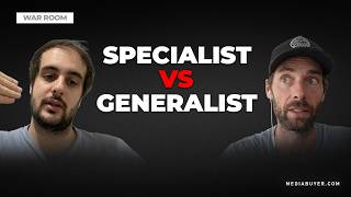 Specialist or Generalist? What Actually Wins at Scale | Media Buying War Room