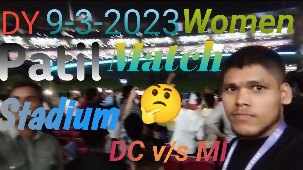 DY Patil Stadium Woman Match DC V/S MI WPL 9-3-2023vlog