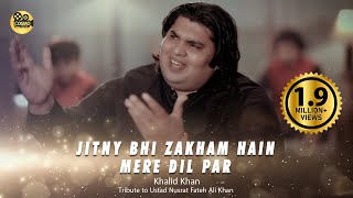 Jitny Bhi Zakham Hain Mere Dil Par Doston Ke Lagaye Huway Tribute To Ustad Nusrat Fateh Ali Khan