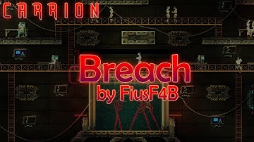 Carrion Demo (Custom Level) BREACH by FiusF4B