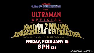 Join Ultra Membership Meet At Ucl Presents Ultraman Official Youtube 2M Subscribers Celebration