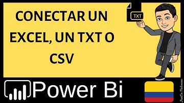 COMO CONECTAR UN EXCEL UN TXT Y UN CSV | IMPORTAR DESDE UN ARCHIVO TXT A POWER BI