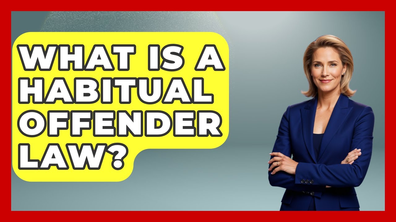 What Is A Habitual Offender Law? - Jail & Prison Insider