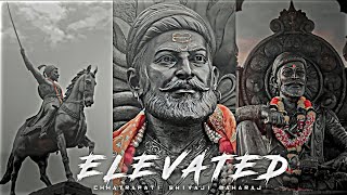 Elevated - Chhatrapati Shivaji Maharaj Edit Atude Status Of Shivaji Maharajelevated Song Edit