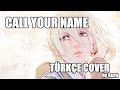 「Call Your Name」Attack on Titan OST - Türkçe Cover - Ruru【るる】