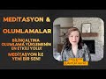 Bilinçaltına Olumlama Yüklemenin En Etkili Yolu! Meditasyonla Yeni Bir Sen!