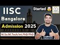 IISC Bangalore Admission 2025 Started🔥|| Eligibility || Selection Process || Application Process ☑️