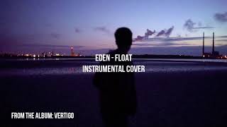 EDEN - float // instrumental cover