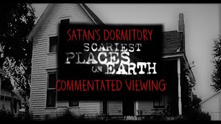 SCARIEST PLACES ON EARTH | Season 1 Episode 1 Satan&#39;s Dormitory | Commentated Viewing