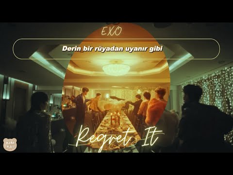 [Türkçe Altyazılı] EXO - Regret It