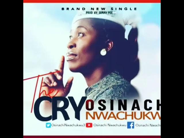 The Cry by Mrs Osinachi Nwachukwu