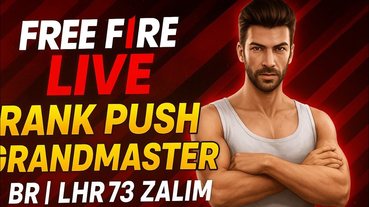 FREE FIRE LIVE RANK PUSH GRANDMASTER BR | LHR⁷³ ZALIM - YouTube
