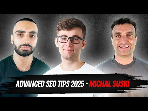 Advanced SEO TIPS 2025 - Michal Suski