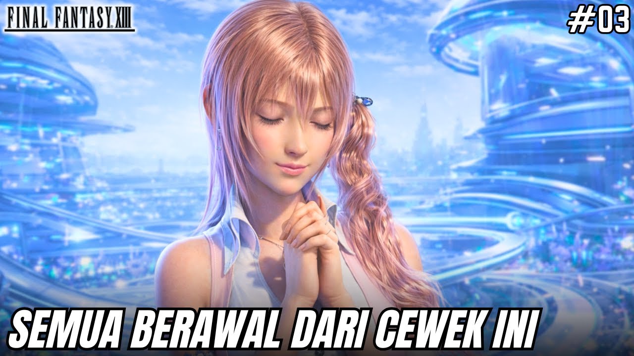 KARENA DIA DIKUTUK SATU PARTY KENA KUTUKAN JUGA! - Final Fantasy 13 Indonesia