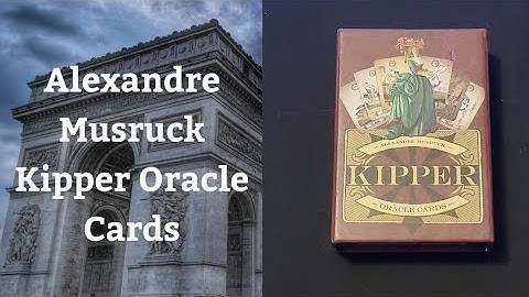 Alexandre Musruck Kipper Oracle Cards Deck Full Walkthrough
