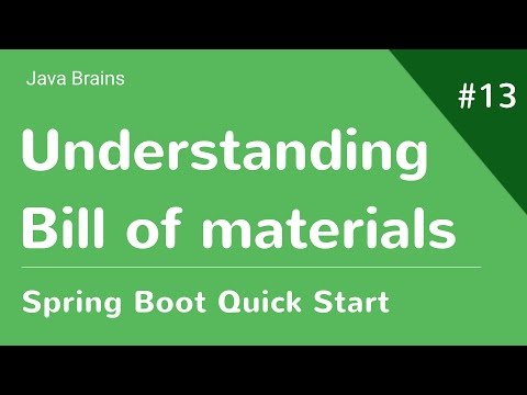 Spring Boot Quick Start 13 - What's Happening Here: Bill Of Materials