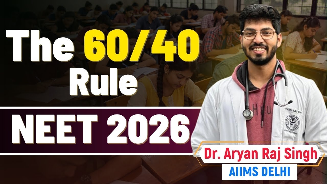 Simple 60-40 Rule for Final 60 Days of NEET 2026| 