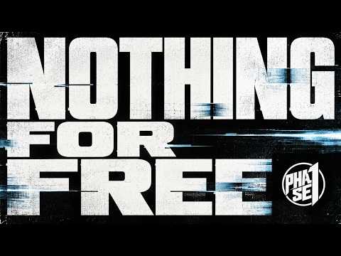 PHASE1 - NOTHING FOR FREE (Official Visualiser)