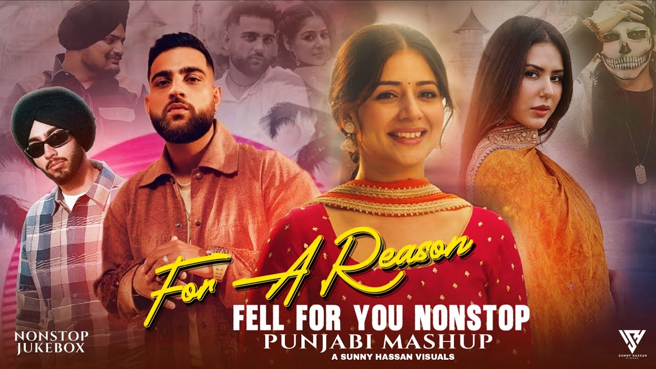 For A Reason X Fell For You - Nonstop Mashup | Karan Aujla x Shubh | Sunny Hassan | Nonstop Jukebox