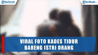 VIRAL Potret Oknum Kepala Desa Tidur dengan Istri Orang Tersebar