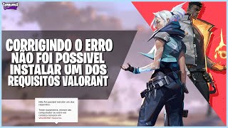 ERRO NÃO FOI POSSIVEL INSTALAR UM DOS REQUISITOS - Corrigido! VALORANT 