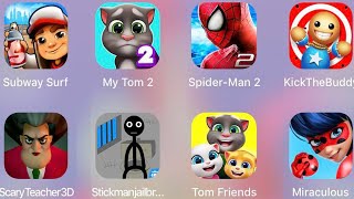 My Talking Tom 2,Subway Surf,Scary Teacher 3D,Spiderman Amazing 2,Kick The Buddy,Miraculous Lady