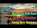 ☑️Habang Ako'y Nabubuhay🎉Best Opm Love Song || Tagalog Love Song || Tagos Sa Puso 70s 80s 90s🎶