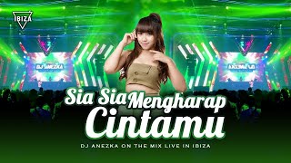 FUNKOT - SIA SIA MENGHARAP CINTAMU [ GUSTRIAN GENO ] VIRAL TIKTOK FYP BY DJ ANEZKA LIVE IBIZA