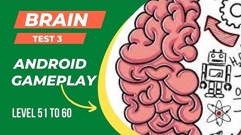 Brain Test 3 Level 51 to 60 Android Walkthrough